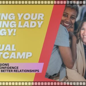 Finding Your Leading Lady Energy Virtual Bootcamp